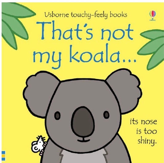 That’s Not My Koala - Fioana Watt & Rachael Wells - Pepper Tree Kids